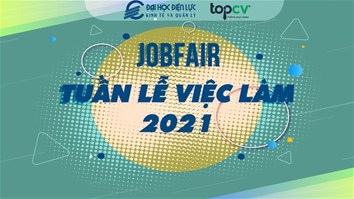 TUẦN LỄ VIỆC LÀM 2021 - KHOA KINH TẾ & QUẢN LÝ