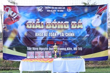 KHỞI ĐỘNG GIẢI BÓNG ĐÁ KHOA KẾ TOÁN - TÀI CHÍNH 2025