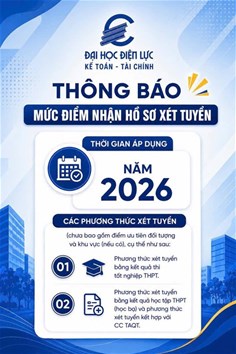 THÔNG BÁO MỨC ĐIỂM NHẬN HỒ SƠ XÉT TUYỂN NĂM 2026] KHOA KẾ TOÁN - TÀI CHÍNH | TRƯỜNG ĐẠI HỌC ĐIỆN LỰC